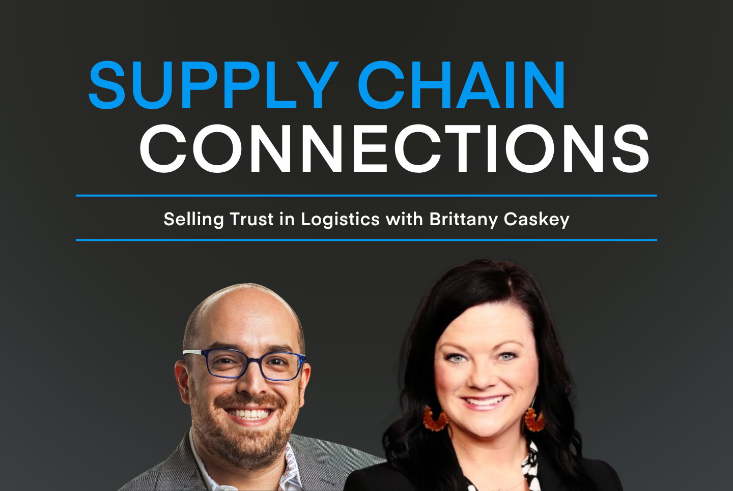 Selling Trust in Logistics with Brittany Caskey